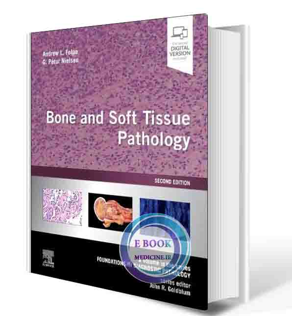 دانلود کتاب Bone and Soft Tissue Pathology: A volume in the series Foundations in Diagnostic Pathology 2nd Edition2022  (ORIGINAL PDF)